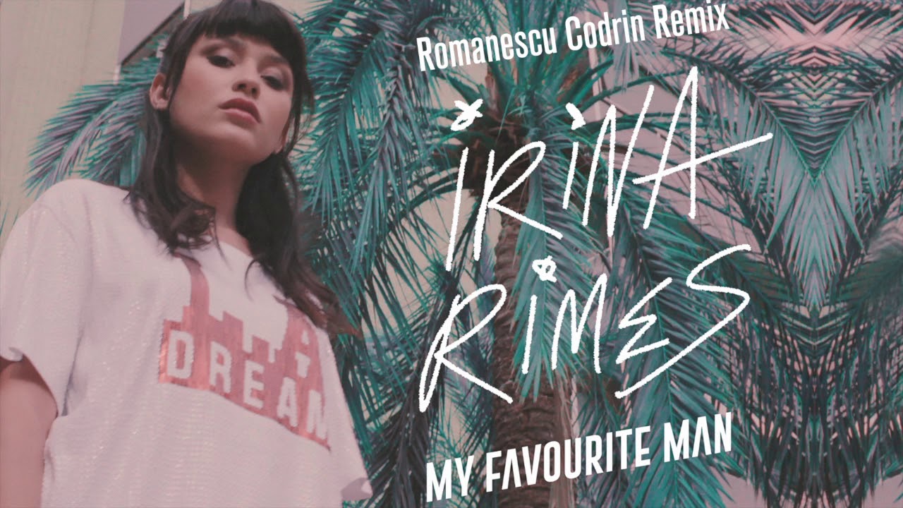 Irina Rimes - My Favourite Man | Romanescu Codrin Remix