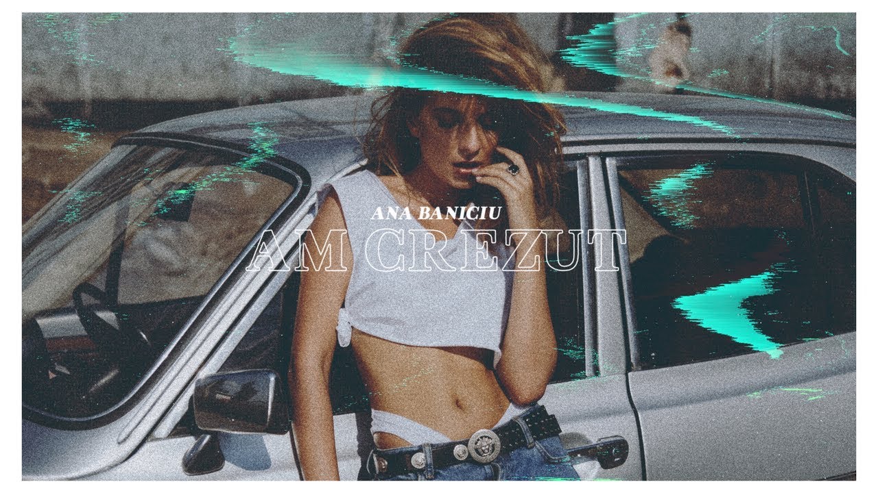 Ana Baniciu , rebela sexy a industriei muzicale, lanseaza single-ul “Am crezut”